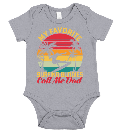 My Favorite Surfing Buddies Call Me Dad Short Sleeve Baby One-Piece