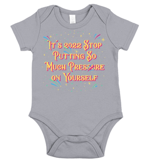 Stop Putting Pressure on Yourself Self Love Happy Short Sleeve Baby One-Piece