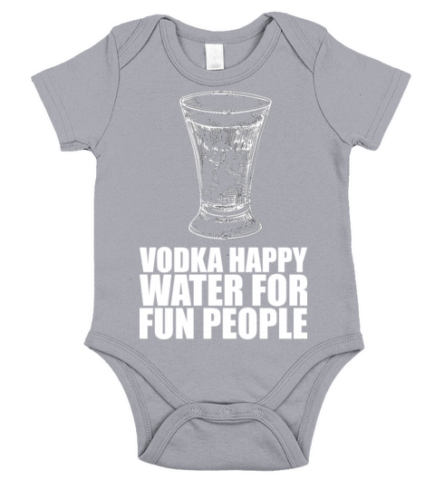 Vodka Happy Water For Fun People Short Sleeve Baby One-Piece