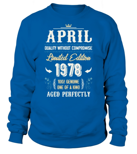 April 1978 Vintage Birthday Present Sweatshirt Unisex