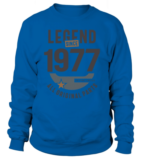 Legend Since 1977 46 birthday Sweatshirt Unisex