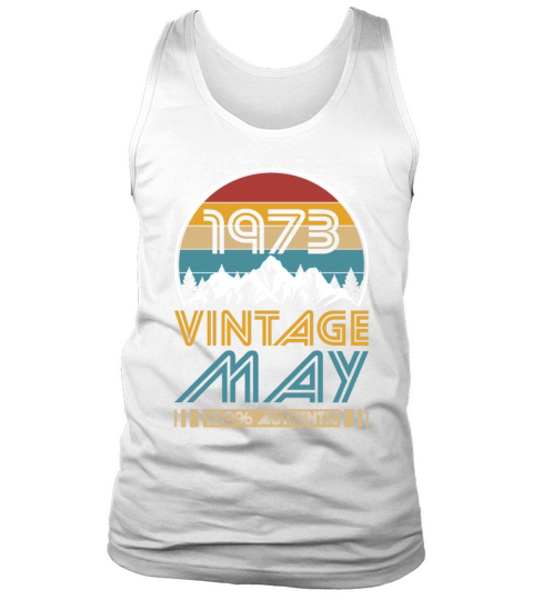 50th birthday may 1973 vintage 1973 Tank Top Unisex
