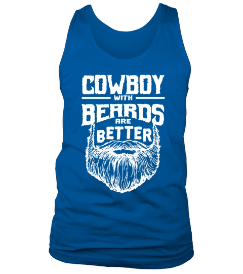 Cowboy with Beards are Better Herdsman Funny Rodeo Tank Top Unisex