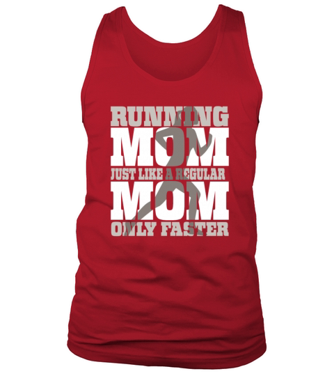 Running Mom Just Like A Regular Mom Only Faster Tank Top Unisex