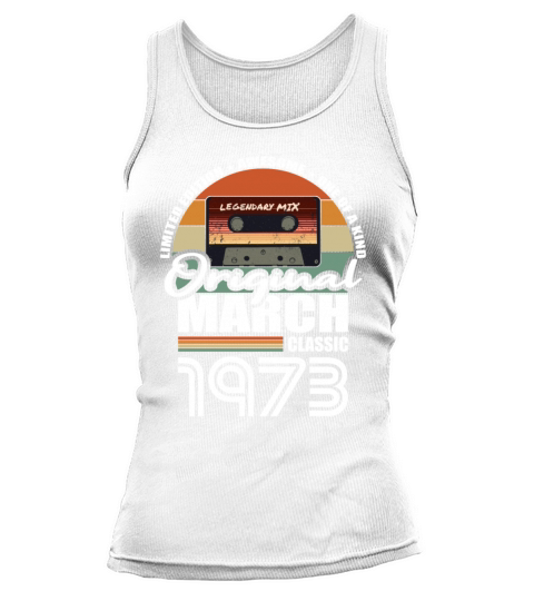 50th birthday march 1973 original 1973 Tank top Woman