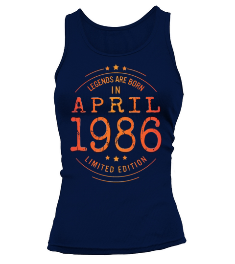 Birthday April 1986 Limited Edition Vintage Legend Tank top Woman