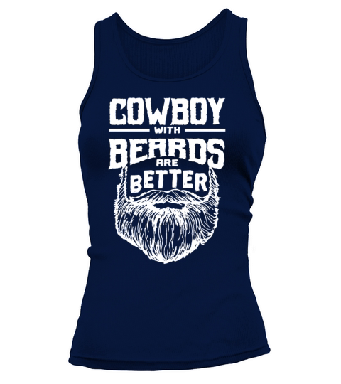 Cowboy with Beards are Better Herdsman Funny Rodeo Tank top Woman