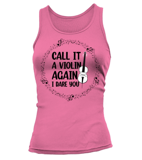 Funny Gift For Cello Lovers Call It A Violin Again Tank top Woman
