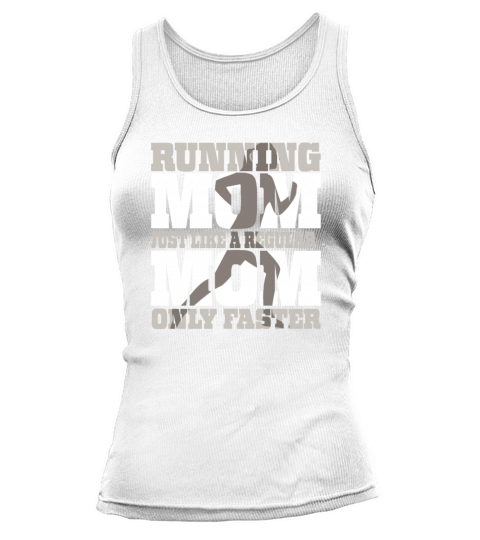 Running Mom Just Like A Regular Mom Only Faster Tank top Woman