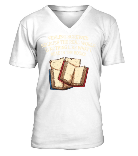 Feeling Screwed Because Funny Book Lover Humor Boo V-Neck T-shirt
