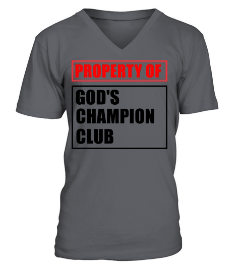 Property Of God’s Champion Club Funny Apparel V-Neck T-shirt