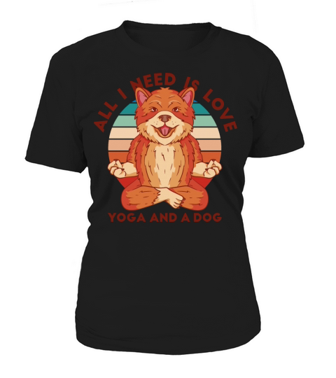 All I Need is Love Yoga and Dog Shiba Inu Yoga T-s Women's T-Shirt