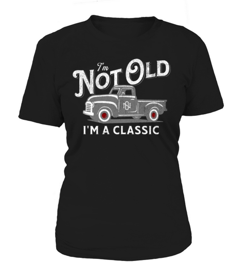 Vintage Truck Birthday Not Old Classic Pickup Women's T-Shirt