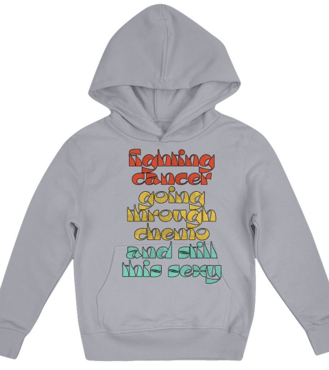 Cancer Fighter Inspirational Quote Men Women Chemo Kids Hoodie