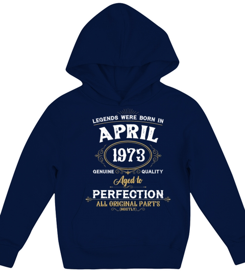Legends Were Born In April 1973 Kids Hoodie