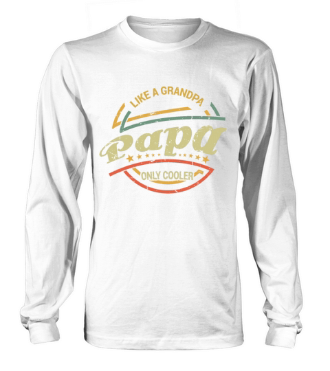 Papa Like Grandpa Cooler Retro Fathers Day Long sleeved Unisex