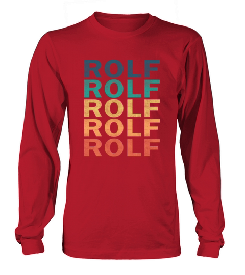 Rolf Name T Shirt - Rolf Vintage Retro Name Gift I Long sleeved Unisex