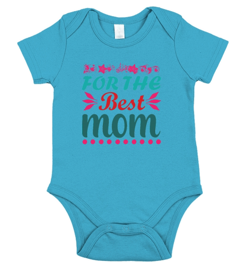 Happy Mothers Day For The Best Mom Short Sleeve Baby One-Piece