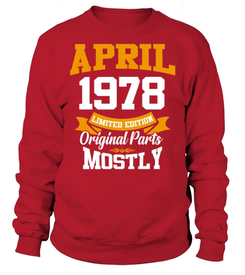 April 1978 Vintage Birthday Present Sweatshirt Unisex