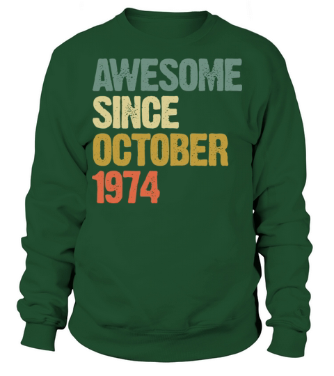 Awesome Since October 1974 Retro Vintage Gift Sweatshirt Unisex