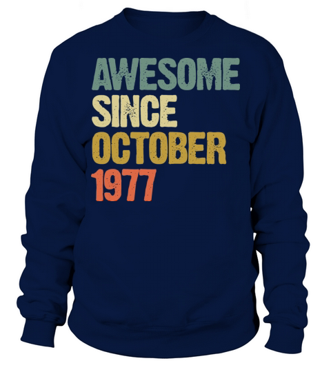 Awesome Since October 1977 Retro Vintage Gift Sweatshirt Unisex