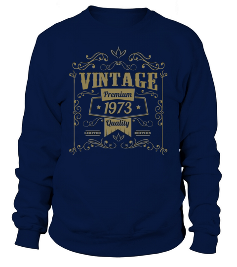 Vintage 1973 birthday ornaments old school Sweatshirt Unisex
