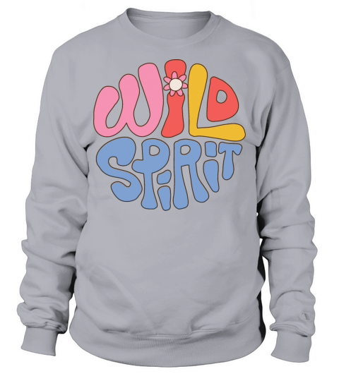 Wild Spirit Lettering Quote Design in Retro Style Sweatshirt Unisex