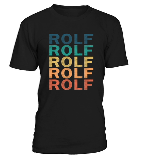 Rolf Name T Shirt - Rolf Vintage Retro Name Gift I T-Shirt Unisex