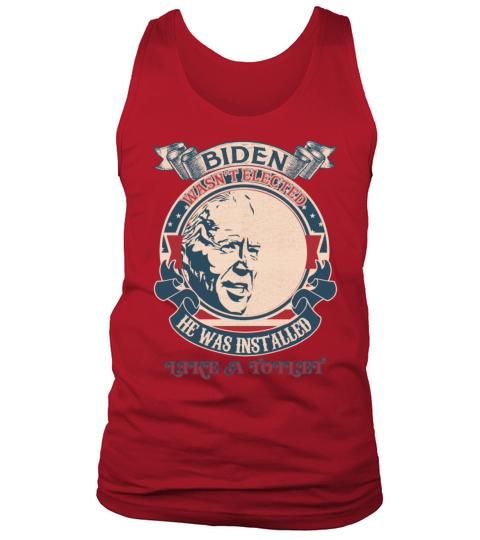 Biden Wasn t Elected He Was Installed Like A Toile Tank Top Unisex