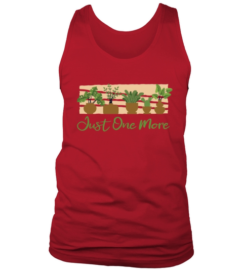 Just One More Ideas Gardener Horticulture Tank Top Unisex