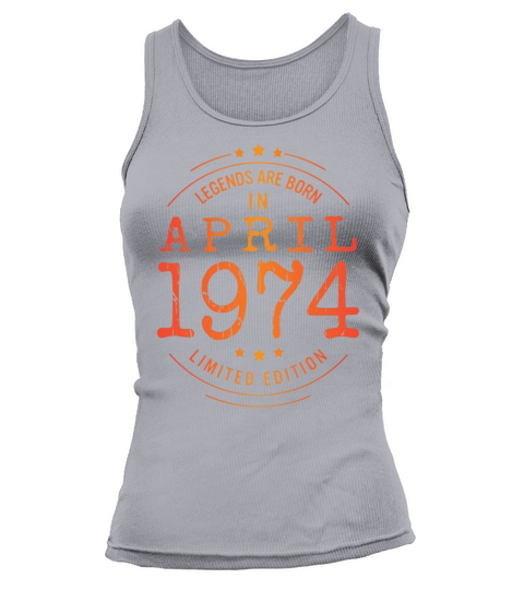 Birthday April 1974 Limited Edition Vintage Legend Tank top Woman