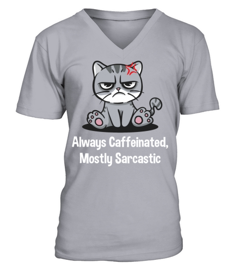 Always Caffeinated Mostly Sarcastic Funny Coffee L V-Neck T-shirt