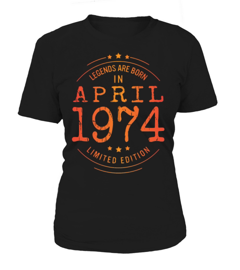 Birthday April 1974 Limited Edition Vintage Legend Women's T-Shirt