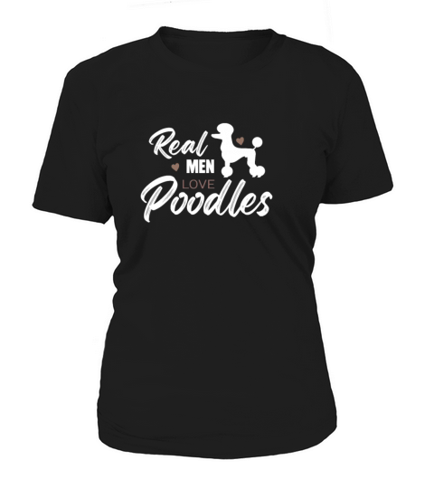 Real Men Love Poodles Cute Dog Lover Poodle Women's T-Shirt