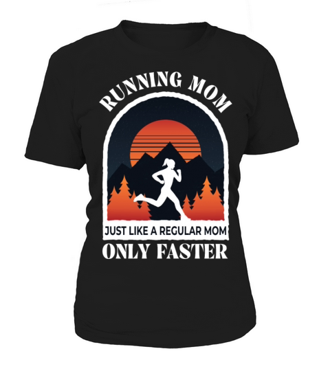 Running Mom Just Like A Regular Mom Only Faster Women's T-Shirt