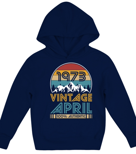 50th birthday april 1973 vintage 1973 Kids Hoodie