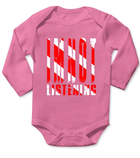 Im Not Listening Long Sleeve Baby One-Piece