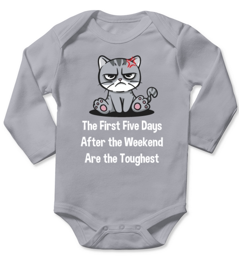 The First Five Days After Weekend Are the Toughest Long Sleeve Baby One-Piece