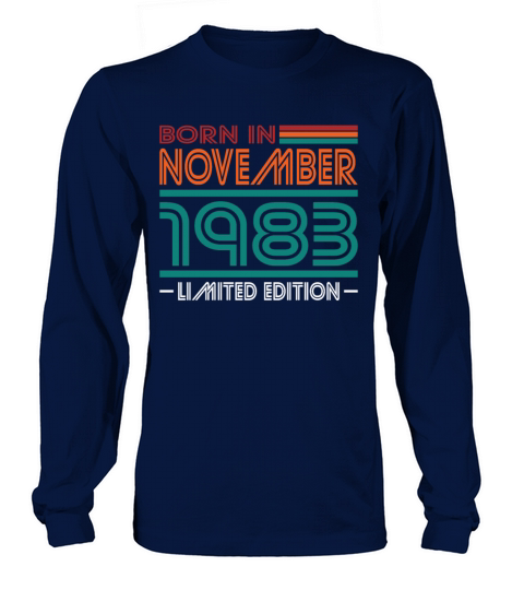 40th birthday november 1983 born in 1983 Long sleeved Unisex