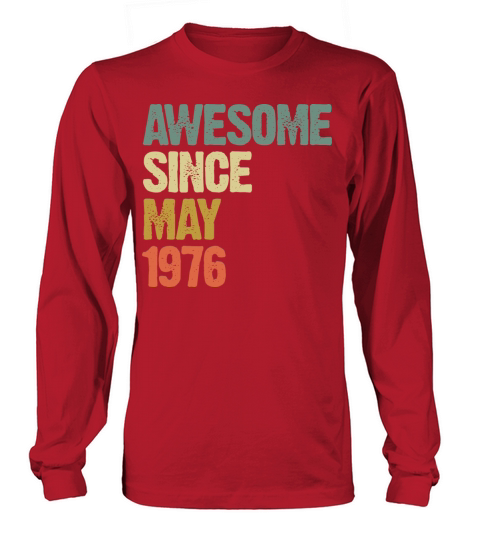 Awesome Since May 1976 Retro Vintage Gift Long sleeved Unisex