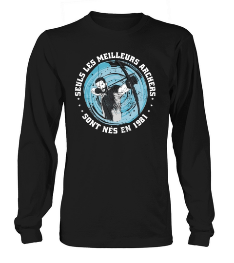 French Archer born 1981 Vintage Birthday Long sleeved Unisex