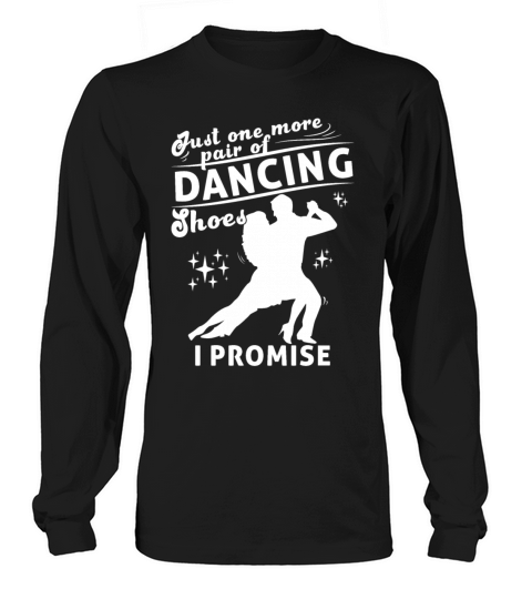 One More Pair Of Dancing Shoes Retro Ballroom Long sleeved Unisex