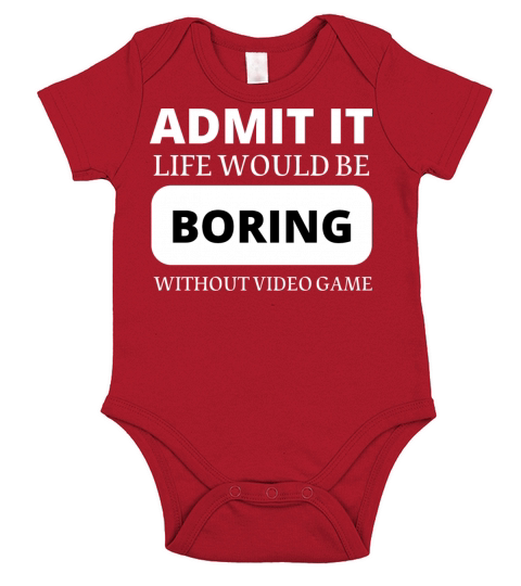 admit it life would be boring without video game Short Sleeve Baby One-Piece