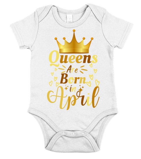 Queens Are Born In April Short Sleeve Baby One-Piece