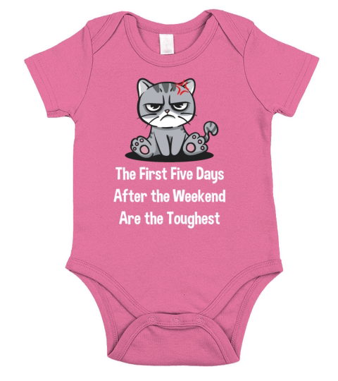 The First Five Days After Weekend Are the Toughest Short Sleeve Baby One-Piece