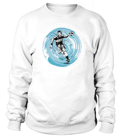 Handballers born in 1963 Birthday Vintage French Sweatshirt Unisex