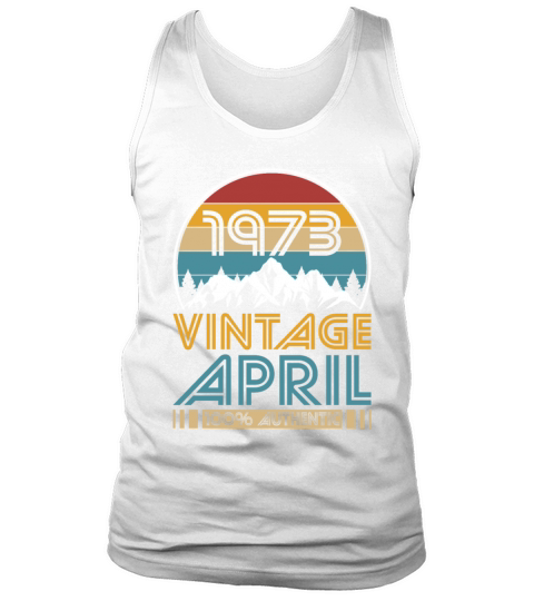 50th birthday april 1973 vintage 1973 Tank Top Unisex