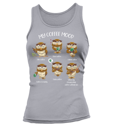 My Coffee Mood Nocturnal Bird Caffeinated Owl Tank top Woman