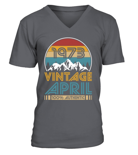 50th birthday april 1973 vintage 1973 V-Neck T-shirt