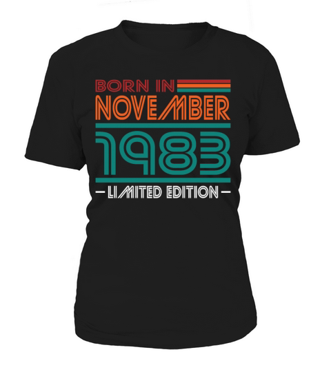 40th birthday november 1983 born in 1983 Women's T-Shirt